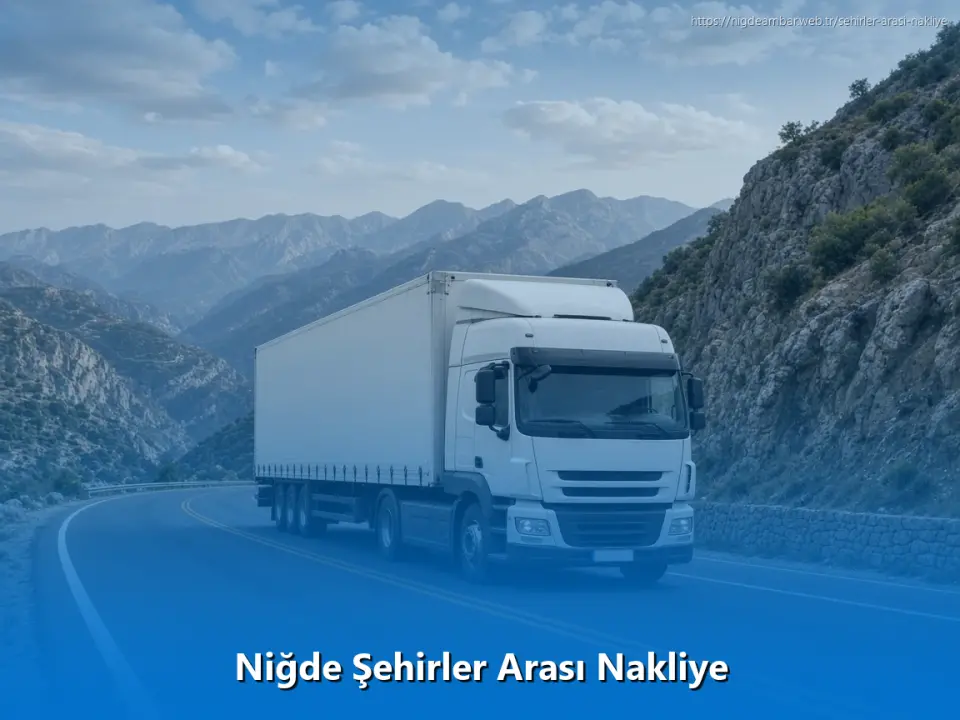 Niğde Şehirler Arası Nakliye