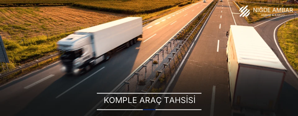Niğde Komple Yük Ambar Firmaları