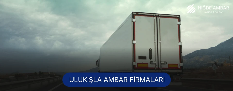 Ulukışla Ambar Taşımacılık