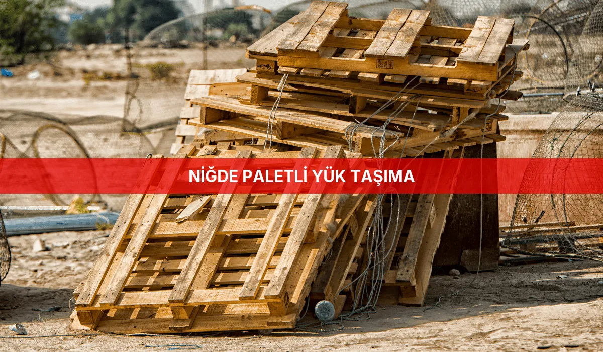 Niğde Paletli Yük Taşıma